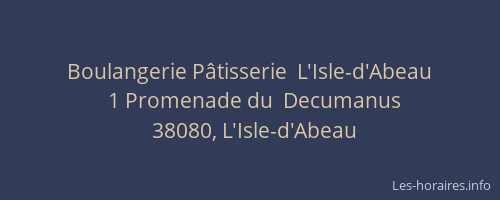 Boulangerie P&acirc;tisserie  L'Isle-d'Abeau