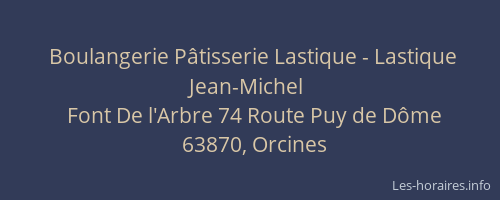 Boulangerie Pâtisserie Lastique - Lastique Jean-Michel