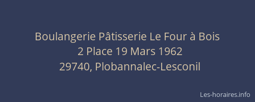 Boulangerie P&acirc;tisserie Le Four &agrave; Bois