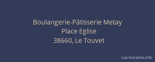Boulangerie-P&acirc;tisserie Metay