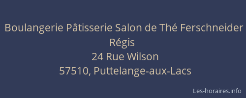 Boulangerie P&acirc;tisserie Salon de Th&eacute; Ferschneider R&eacute;gis