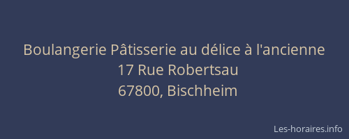Boulangerie Pâtisserie au délice à l'ancienne