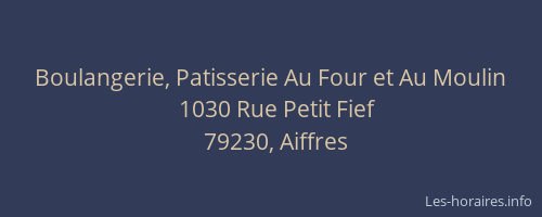 Boulangerie, Patisserie Au Four et Au Moulin
