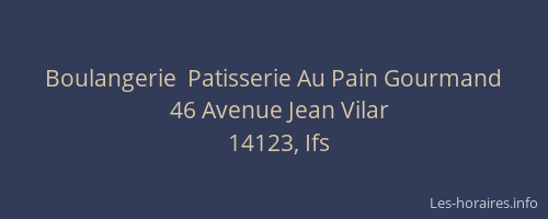 Boulangerie  Patisserie Au Pain Gourmand
