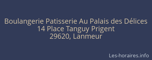 Boulangerie Patisserie Au Palais des Délices