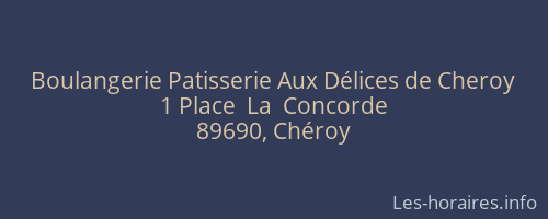 Boulangerie Patisserie Aux D&eacute;lices de Cheroy