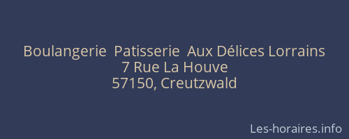 Boulangerie  Patisserie  Aux Délices Lorrains