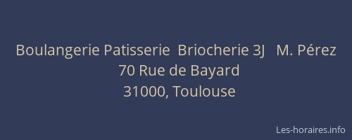 Boulangerie Patisserie  Briocherie 3J   M. Pérez
