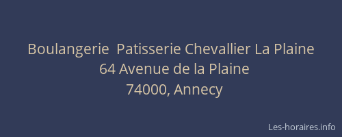 Boulangerie  Patisserie Chevallier La Plaine