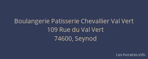 Boulangerie Patisserie Chevallier Val Vert