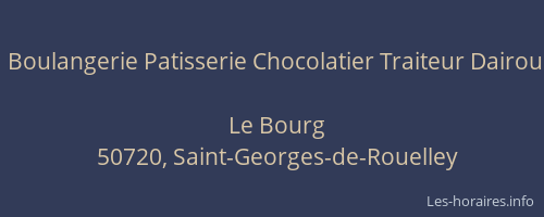 Boulangerie Patisserie Chocolatier Traiteur Dairou