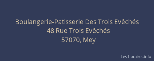 Boulangerie-Patisserie Des Trois Ev&ecirc;ch&eacute;s