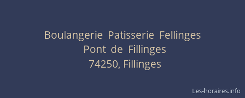 Boulangerie  Patisserie  Fellinges
