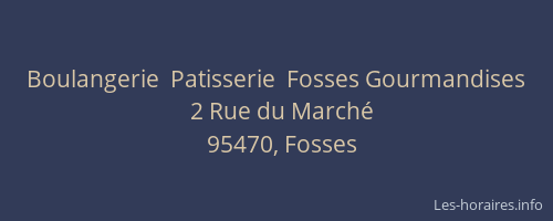 Boulangerie  Patisserie  Fosses Gourmandises
