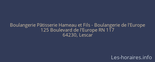 Boulangerie Pâtisserie Hameau et Fils - Boulangerie de l'Europe