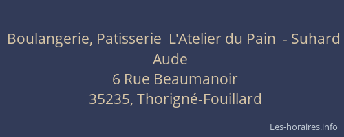 Boulangerie, Patisserie  L'Atelier du Pain  - Suhard Aude