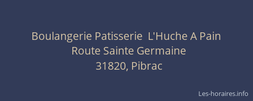 Boulangerie Patisserie  L'Huche A Pain