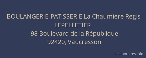 BOULANGERIE-PATISSERIE La Chaumiere Regis LEPELLETIER