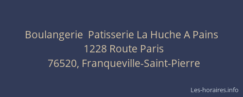 Boulangerie  Patisserie La Huche A Pains