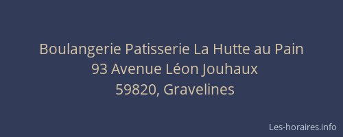 Boulangerie Patisserie La Hutte au Pain