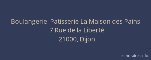 Boulangerie  Patisserie La Maison des Pains