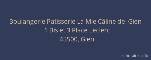 Boulangerie Patisserie La Mie C&acirc;line de  Gien