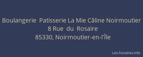 Boulangerie  Patisserie La Mie Câline Noirmoutier