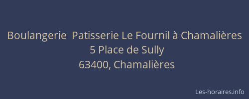 Boulangerie  Patisserie Le Fournil &agrave; Chamali&egrave;res