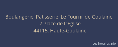 Boulangerie  Patisserie  Le Fournil de Goulaine