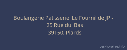 Boulangerie Patisserie  Le Fournil de JP -