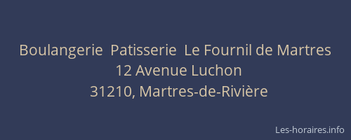 Boulangerie  Patisserie  Le Fournil de Martres