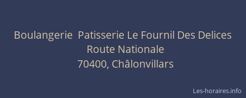 Boulangerie  Patisserie Le Fournil Des Delices