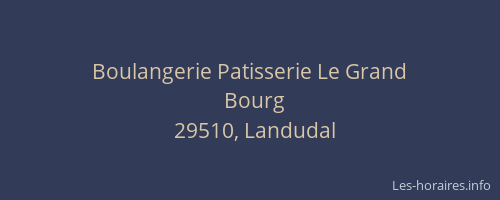 Boulangerie Patisserie Le Grand