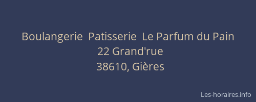 Boulangerie  Patisserie  Le Parfum du Pain
