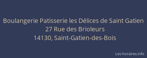 Boulangerie Patisserie les D&eacute;lices de Saint Gatien