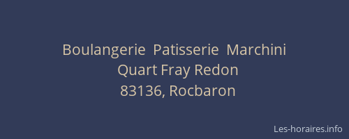 Boulangerie  Patisserie  Marchini