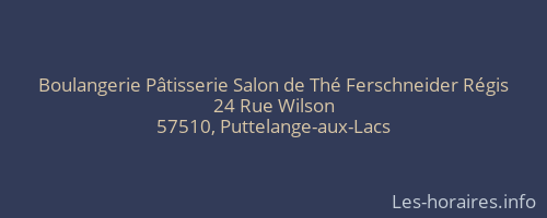 Boulangerie Pâtisserie Salon de Thé Ferschneider Régis