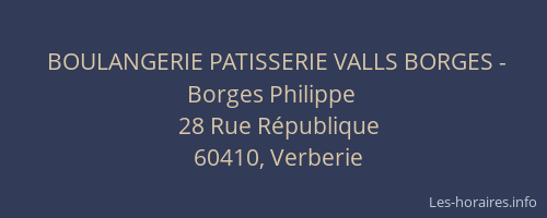 BOULANGERIE PATISSERIE VALLS BORGES - Borges Philippe