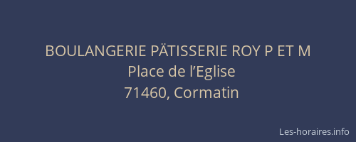 BOULANGERIE P&Auml;TISSERIE ROY P ET M