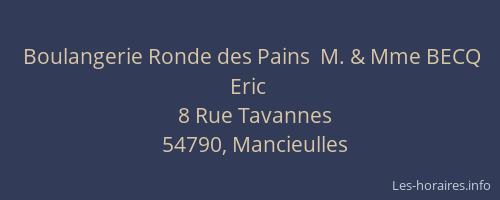 Boulangerie Ronde des Pains  M. & Mme BECQ Eric