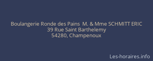 Boulangerie Ronde des Pains  M. & Mme SCHMITT ERIC