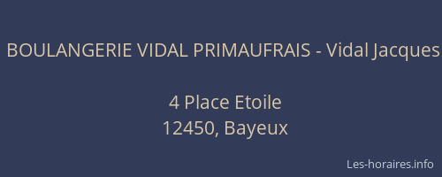 BOULANGERIE VIDAL PRIMAUFRAIS - Vidal Jacques