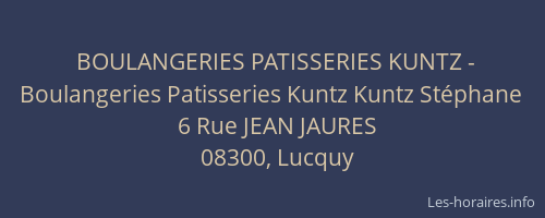 BOULANGERIES PATISSERIES KUNTZ - Boulangeries Patisseries Kuntz Kuntz Stéphane