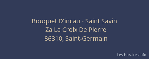 Bouquet D'incau - Saint Savin