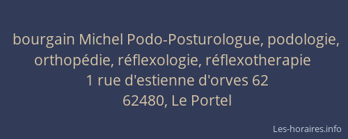 bourgain Michel Podo-Posturologue, podologie, orthop&eacute;die, r&eacute;flexologie, r&eacute;flexotherapie