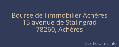 Bourse de l'immobilier Achères
