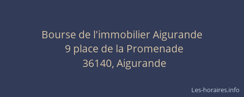 Bourse de l'immobilier Aigurande