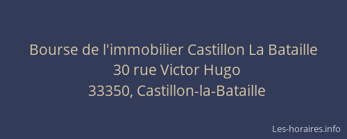 Bourse de l'immobilier Castillon La Bataille