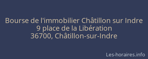 Bourse de l'immobilier Châtillon sur Indre