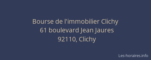 Bourse de l'immobilier Clichy